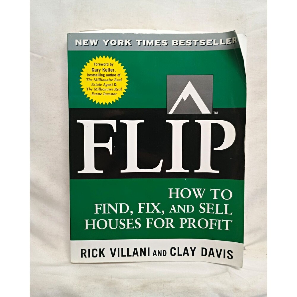 Flip: How to Find, Fix, and Sell Houses for Profit (2007, Perfect)